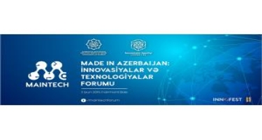“Made in Azerbaijan: İnnovasiyalar  və Texnologiyalar” Forumu olacaq