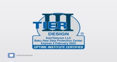 “AzInTelecom”un üçüncü Data Mərkəzi “TIER III” sertifikatına layiq görüldü