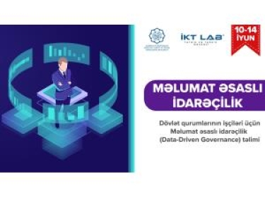 Dövlət qurumlarının əməkdaşları üçün “Məlumat əsaslı idarəçilik” təliminə start verilib