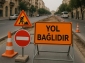 Bu yol təmirə bağlanır - Oradan keçməyin