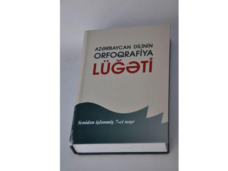 Azərbaycanın yeni orfoqrafiya lüğətinin təqdim olunacağı vaxt MƏLUM OLDU