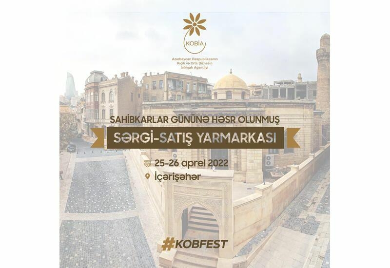 Bakıda və regionlarda KOB-ların məhsullarının sərgi-satış yarmarkaları – “KOB Fest” təşkil olunacaq