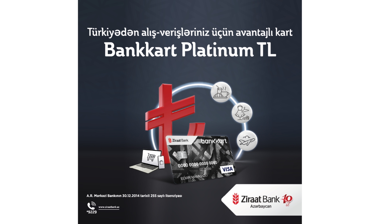 Türk Lirəsi valyutasında Bankkart artıq VİSA Platinum növündə!