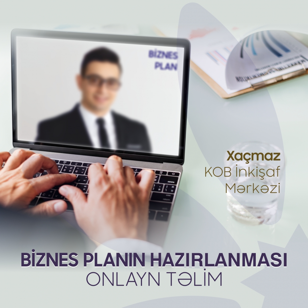 Xaçmaz KOB İnkişaf Mərkəzi Biznes planın hazırlanmasına dair onlayn təlimlərə başlayıb