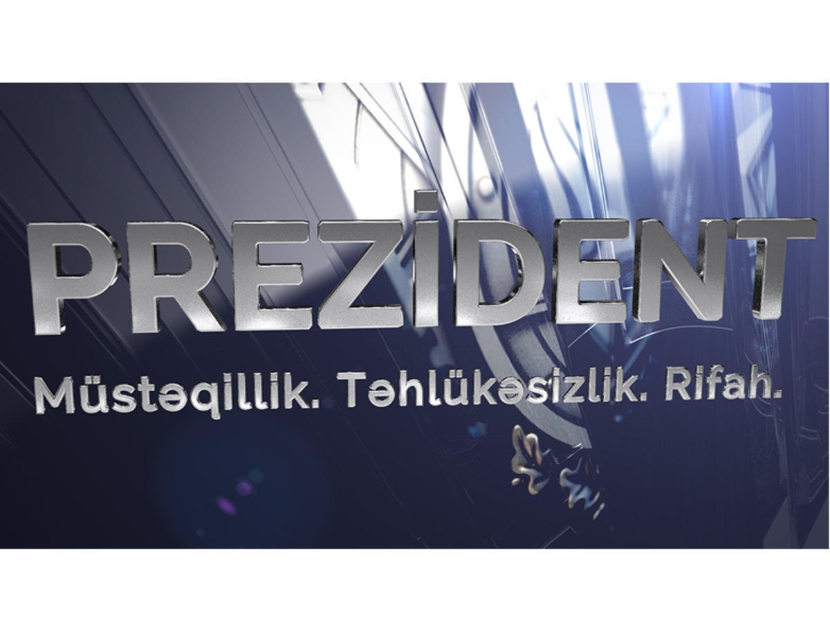 PREZİDENT. Müstəqillik. Təhlükəsizlik. Rifah - Video layihə - 21.06.2020 tarixli bölüm