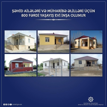 Şəhid ailələri və müharibə əlilləri üçün 800 fərdi yaşayış evi inşa olunur