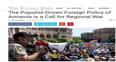 “The London Post”: Ermənistanın populist xarici siyasəti regional müharibəyə çağırışdır