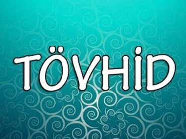 Tövhid nədir?