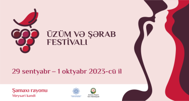 Şamaxıda Üzüm və Şərab Festivalı keçiriləcək