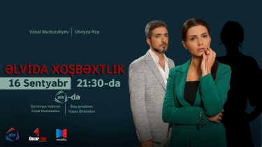 ATV-də “Əlvida xoşbəxtlik” başlayır – VİDEO