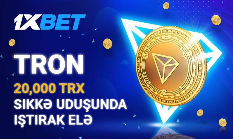 1xBet yeni bir mütərəqqi TRON aksiyasını keçirir!