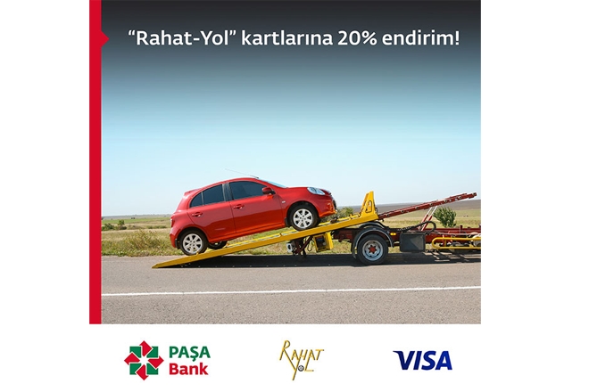 PAŞA Bank əməkhaqqı kart sahibləri üçün “Rahat-Yol” kartlarına 20% endirim!