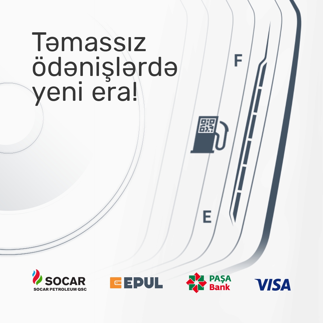 PAŞA Bank, E-PUL, Visa və “SOCAR PETROLEUM” QSC birgə tərəfdaşlıq çərçivəsində SOCAR YDM-da QR kod ilə ödəmə xidmətini təqdim edirlər