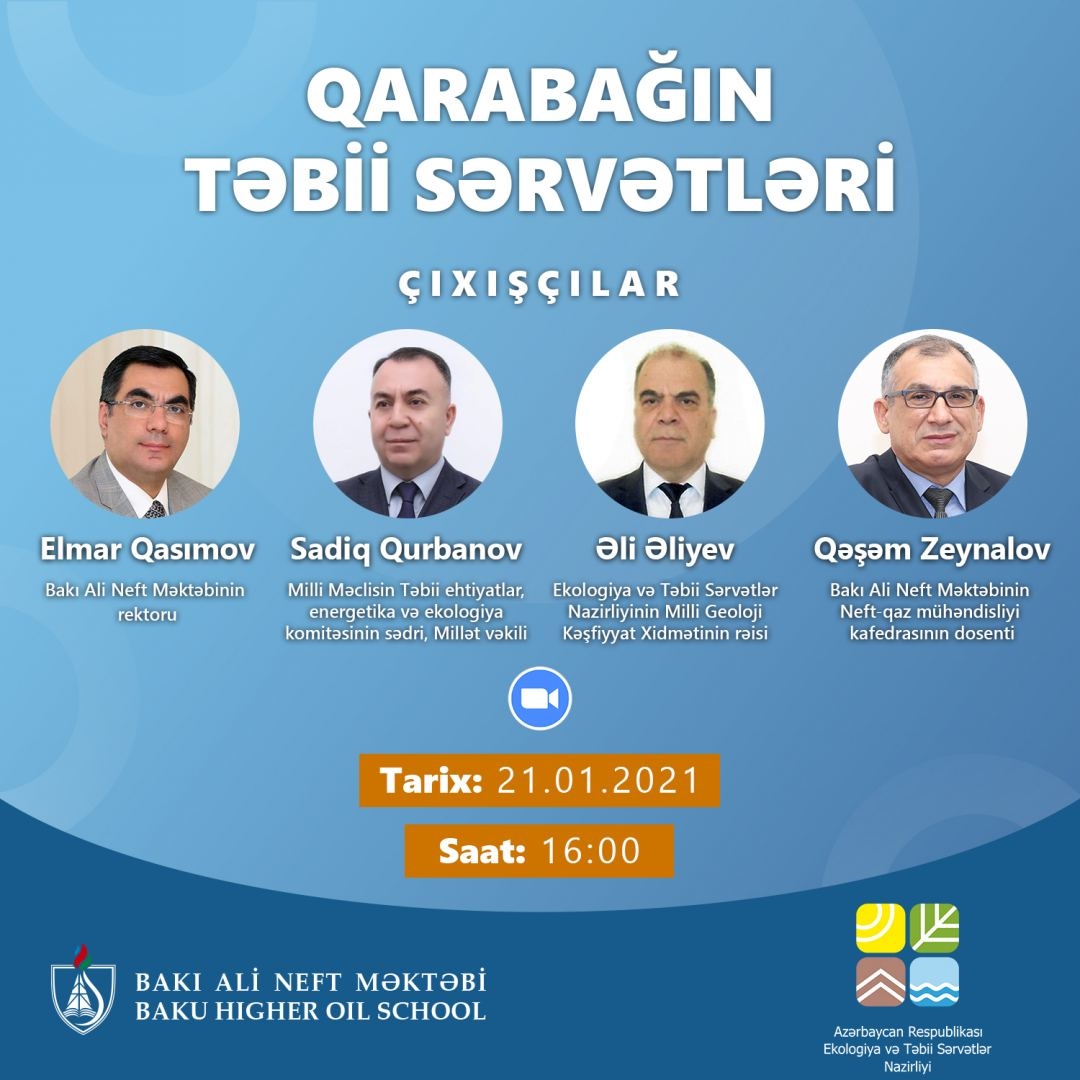 Bakı Ali Neft Məktəbində “Qarabağın Təbii Sərvətləri” mövzusunda vebinar keçiriləcək