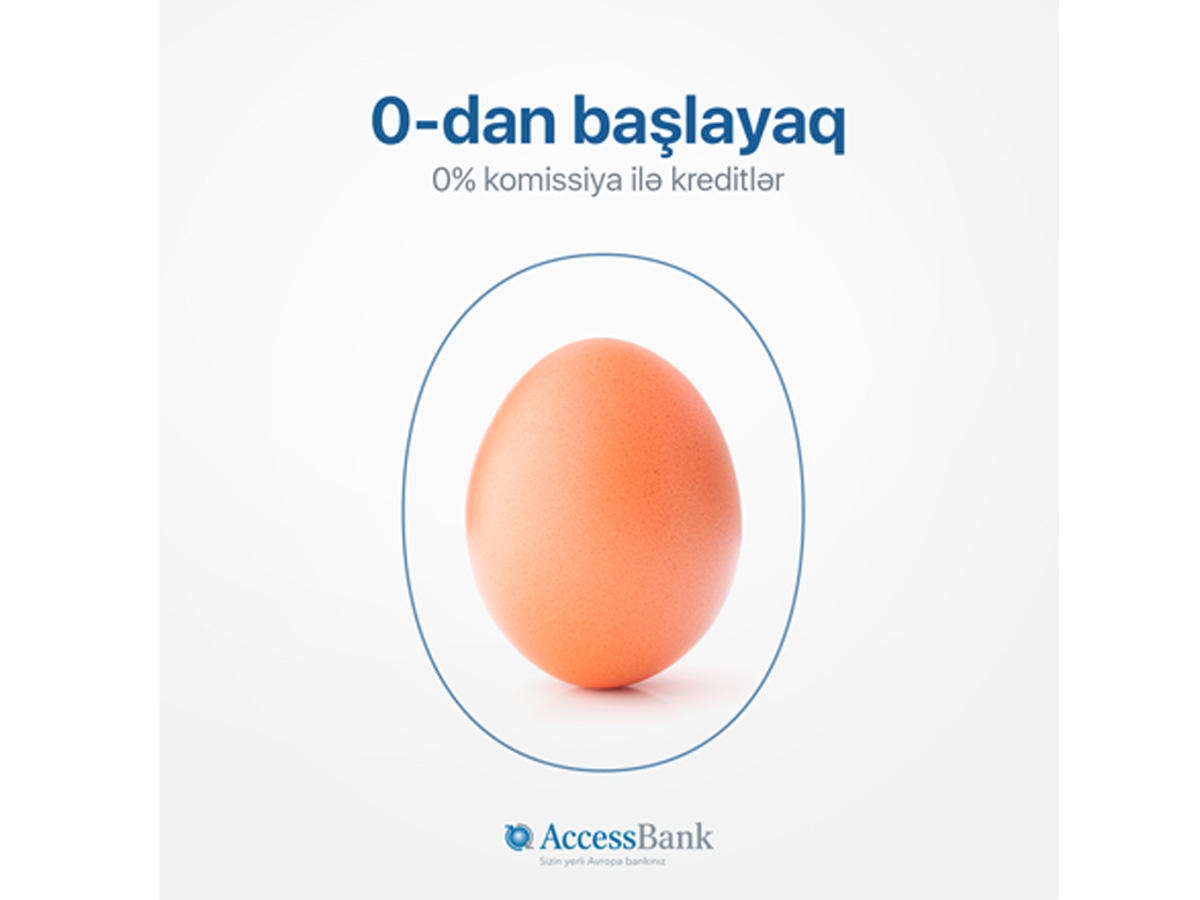 ''AccessBank'' ilə hər şeyə sıfırdan başlayın!