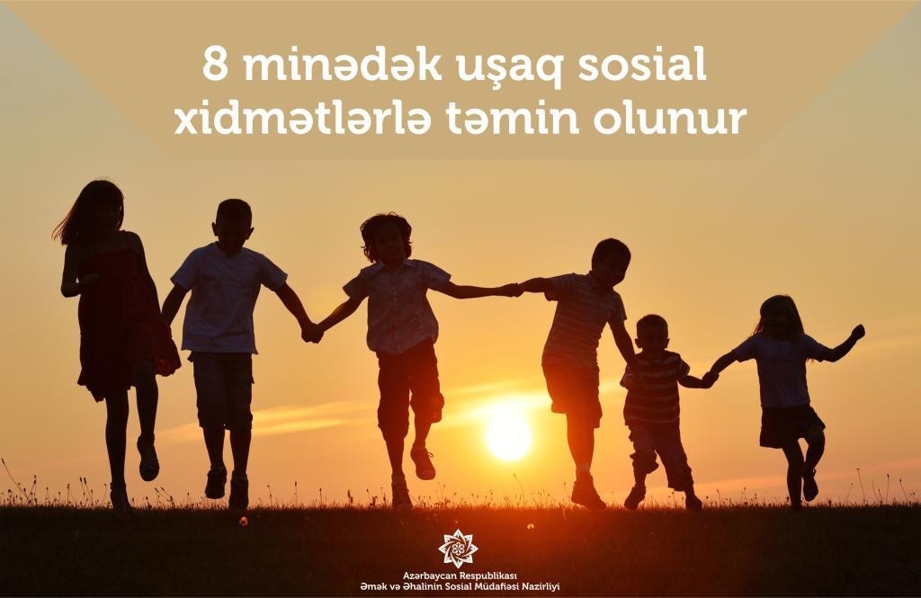 8 minədək uşaq sosial xidmətlərlə təmin olunur