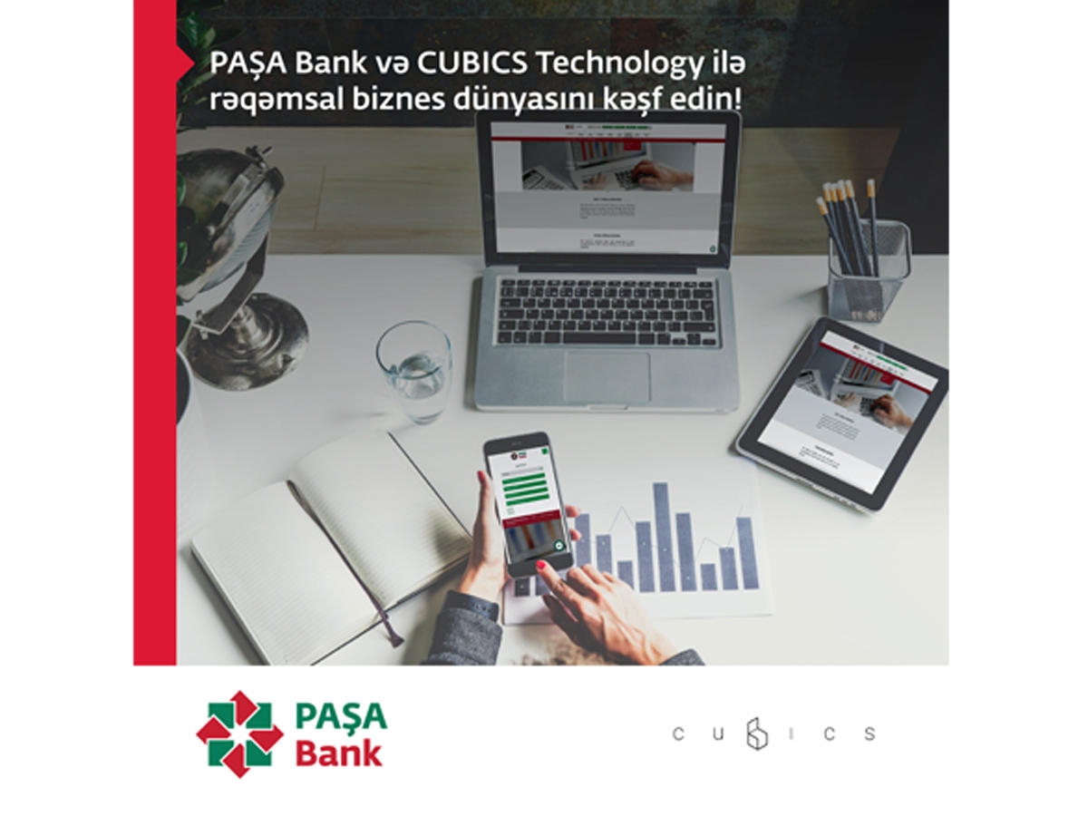 PAŞA Bank və CUBICS Technology ilə rəqəmsal biznes dünyasını kəşf edin!