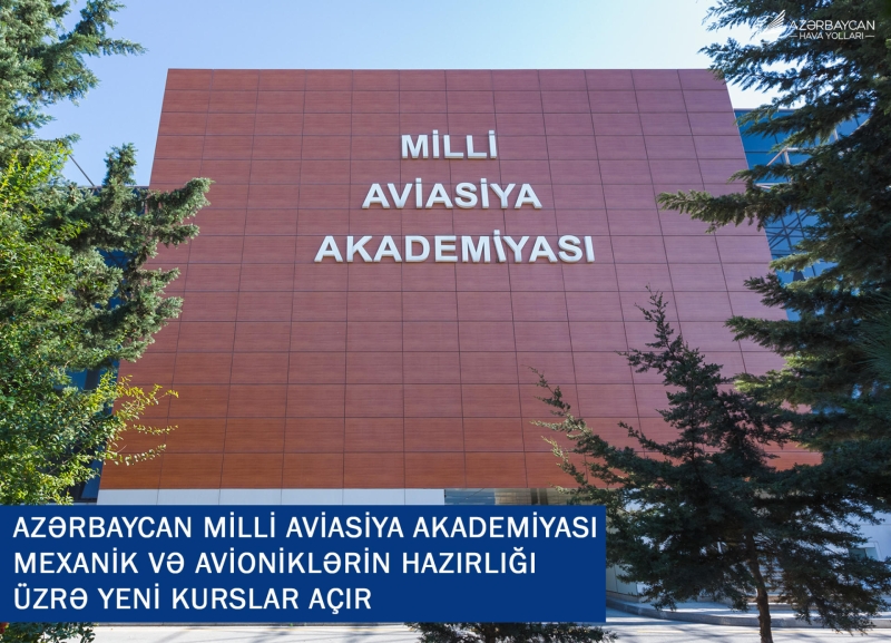 Azərbaycan Milli Aviasiya Akademiyası mexanik və avioniklərin hazırlığı üzrə yeni kurslar açır