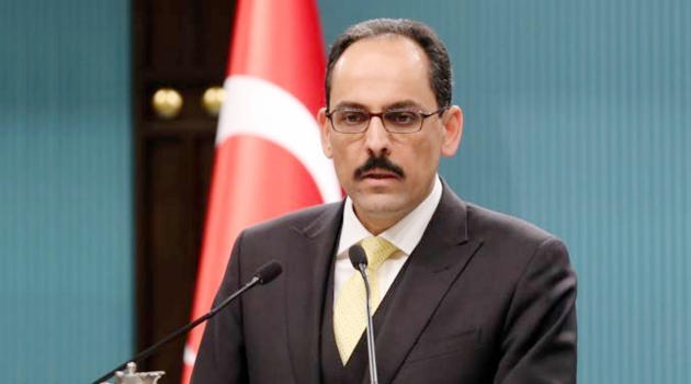 Kalın: Türkiyə Suriyanın ərazi bütövlüyünə hörmət edir, amma...