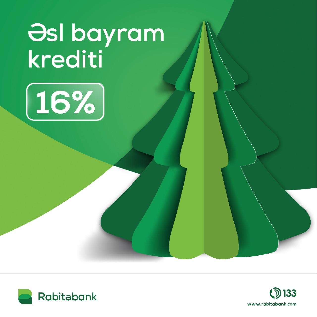 Rabitəbankdan 16%-lik Nağd Pul krediti! Yeni il üçün xüsusi təklif!