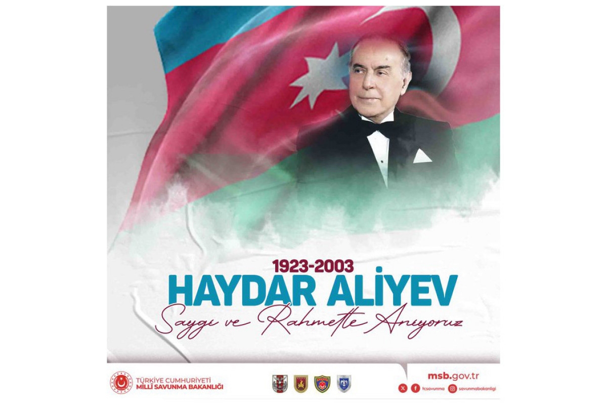 Türkiyə Milli Müdafiə Nazirliyi Ümumilli Lider Heydər Əliyevin anım günü ilə bağlı paylaşım edib
