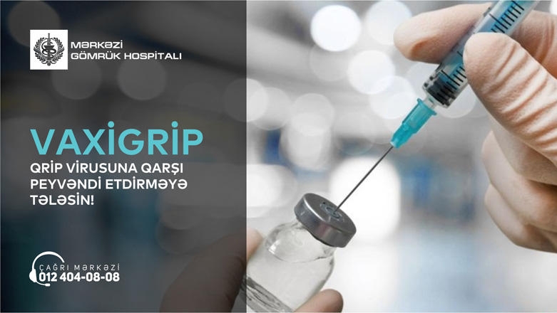 Mərkəzi Gömrük Hospitalında qrip virusuna qarşı peyvənd tətbiqi xidməti həyata keçirilir