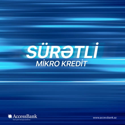 ''AccessBank''ın ''Sürətli'' mikrokreditləri ilə işiniz də sürətli gedəcək!