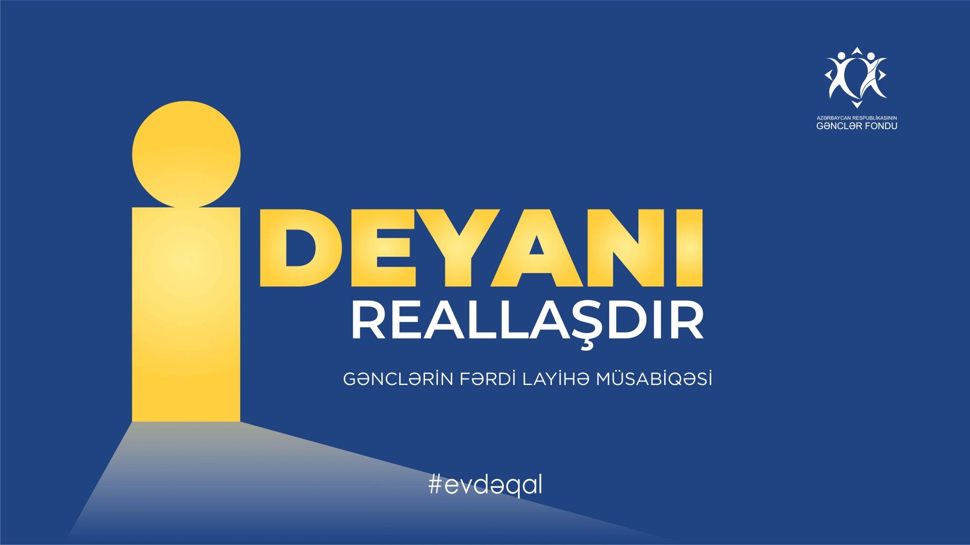 Evdə qal, ideyanı reallaşdır!