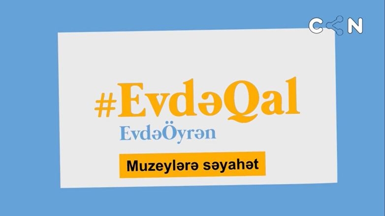 Evdə qal və muzeylərə səyahət et