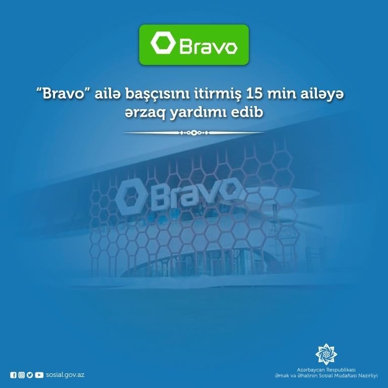 “Bravo” ailə başçısını itirmiş 15 min ailəyə ərzaq yardımı edib