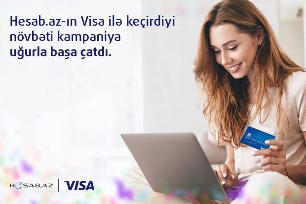 Hesab.az-ın Visa ilə keçirdiyi növbəti kampaniya uğurla başa çatdı