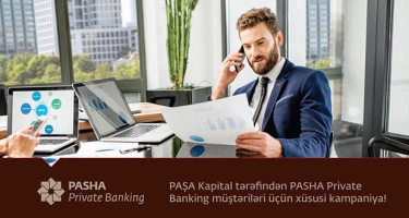 PAŞA Kapital tərəfindən PASHA Private Banking müştəriləri üçün xüsusi kampaniya!