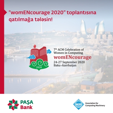 ADA Universitetinin və “ACM-W” Avropanın təşkilatçılığı və PAŞA Bankın baş sponsorluğu ilə beynəlxalq “womENcourage” toplantısı keçiriləcək