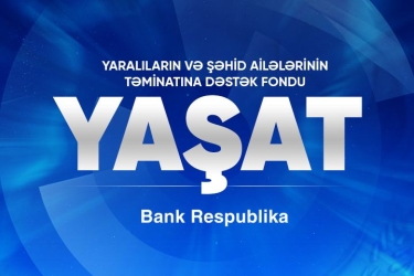 Bank Respublika “YAŞAT” Fonduna 200 min manat köçürüb