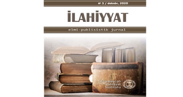 “İlahiyyat” elmi-publisistik jurnalının növbəti sayı dərc olunub