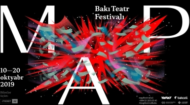 Bakıda M.A.P. Beynəlxalq Teatr Festivalı keçiriləcək (VİDEO)