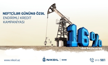 Nikoil Bank-dan “Neftçilər günü”nə özəl güzəştli kredit kampaniyası