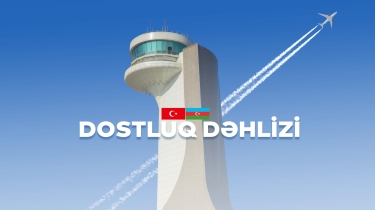 Azərbaycan və Türkiyə arasındakı yeni hava dəhlizi “Dostluq dəhlizi” adlandırılıb (VİDEO)