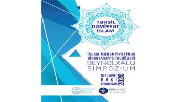 Bakıda “İslam mədəniyyətində birgəyaşayış təcrübəsi” mövzusunda Beynəlxalq Simpozium keçiriləcək