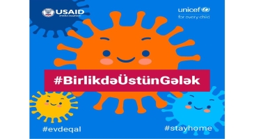 UNICEF-in Azərbaycan nümayəndəliyi COVID-19 pandemiyası ilə bağlı maarifləndirmə layihəsinə başlayır