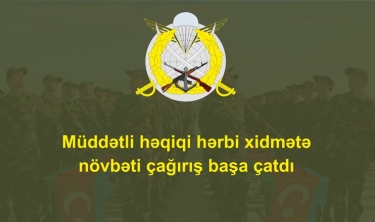 Müddətli həqiqi hərbi xidmətə növbəti çağırış başa çatdı