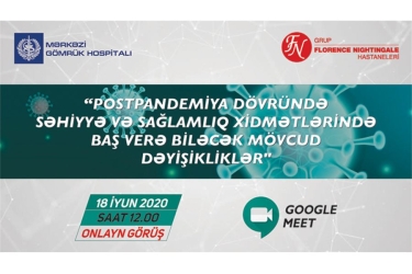 “Postpandemiya dövründə səhiyyə və sağlamlıq xidmətlərində baş verə biləcək mövcud dəyişikliklər” mövzusunda onlayn görüş keçiriləcək